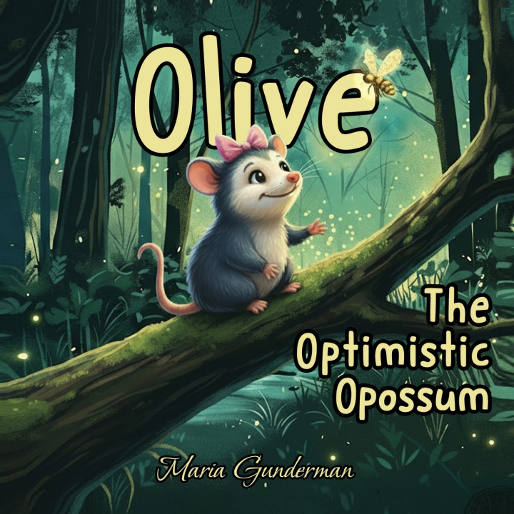 Kniha Olive, The Optimistic Opossum Maria Gunderman