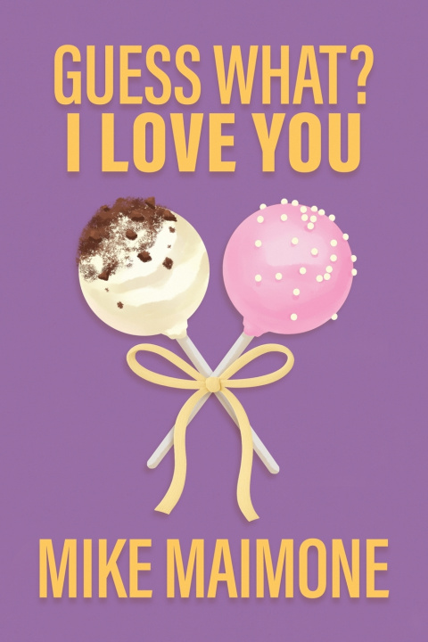 Kniha Guess What? I Love You Mike Maimone