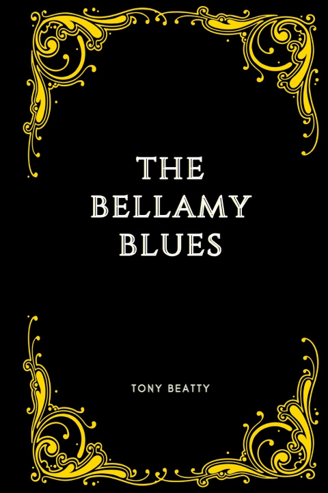 Kniha The Bellamy Blues Tony Beatty