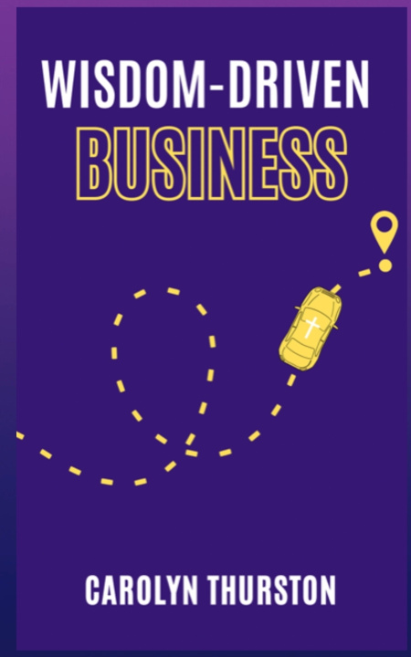 Kniha Wisdom-Driven Business Carolyn Thurston