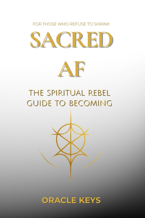Kniha Sacred AF Oracle Keys