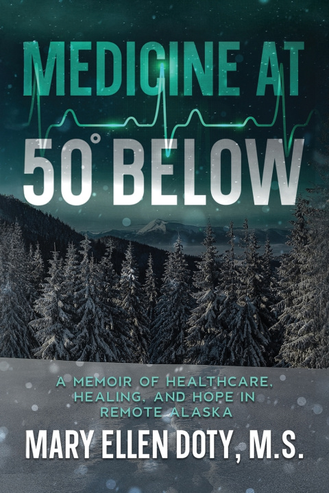 Kniha Medicine at 50 Below Mary Ellen Doty