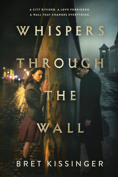 Kniha Whispers Through the Wall Bret Kissinger