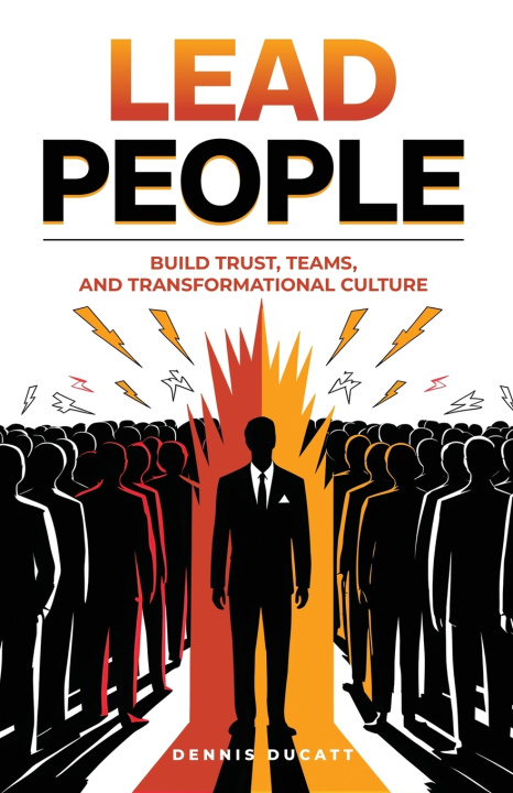 Kniha Lead People Dennis Ducatt