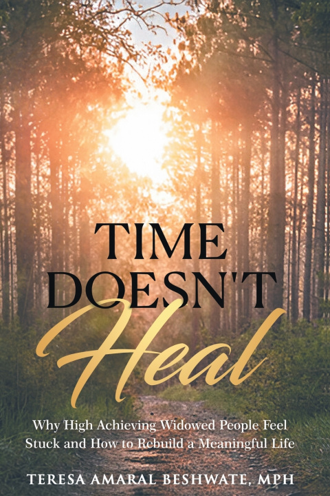 Knjiga Time Doesn't Heal Teresa Amaral Beshwate