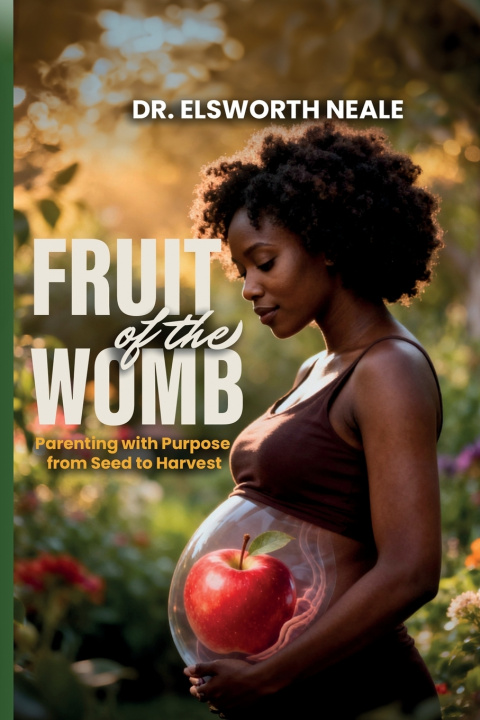 Knjiga Fruit of the Womb Elsworth Neale
