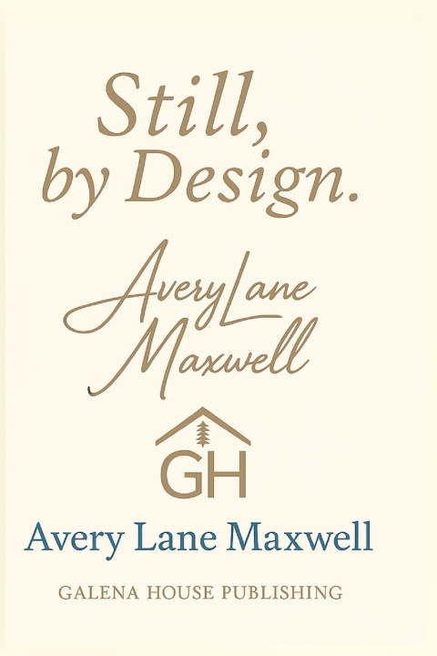 Kniha Still, by Design. Avery Lane Maxwell