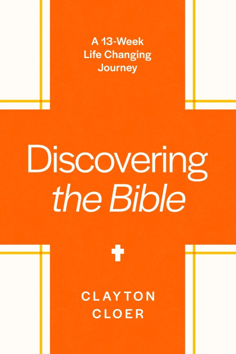 Kniha Discovering the Bible Clayton Cloer