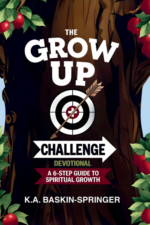 Kniha The GROW UP Challenge Devotional K. A. Baskin-Springer