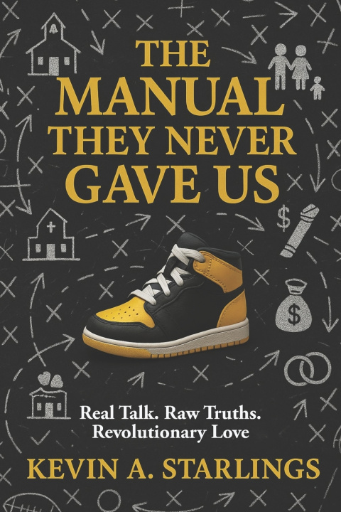 Kniha The Manual They Never Gave Us Kevin A Starlings