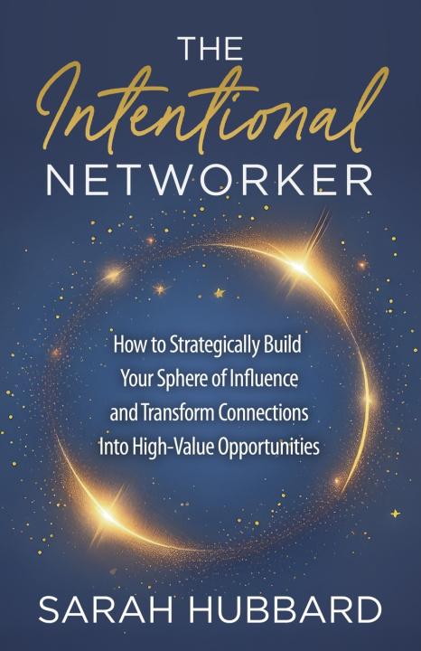 Kniha The Intentional Networker Sarah Hubbard