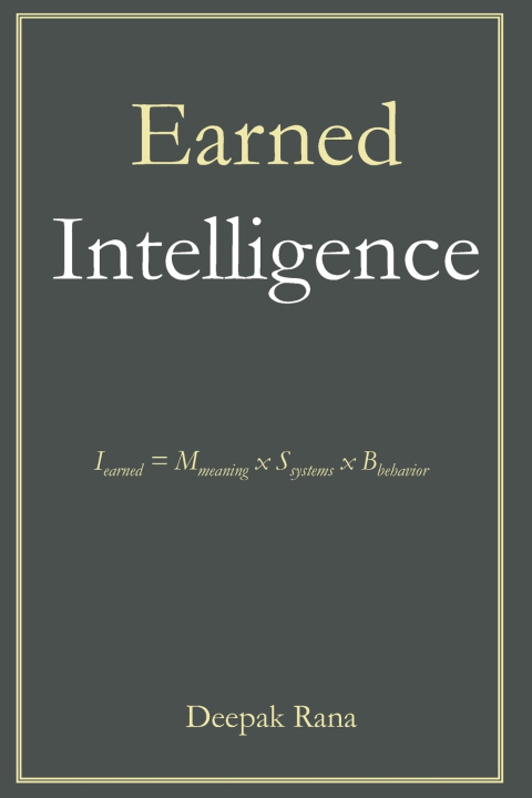Knjiga Earned Intelligence Deepak Rana