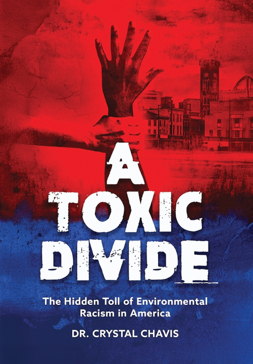 Knjiga A Toxic Divide Crystal Chavis