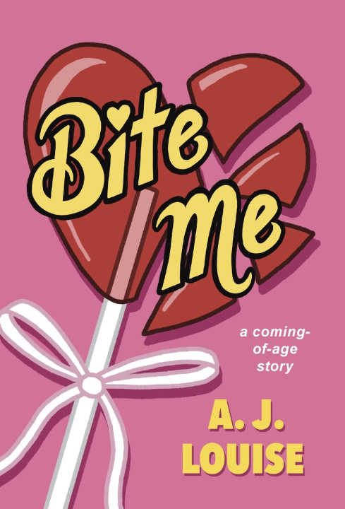 Kniha Bite Me A.J. Louise