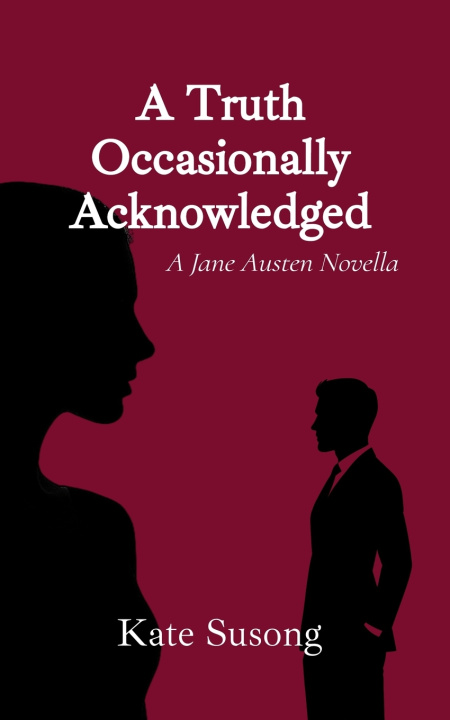 Kniha A Truth Occasionally Acknowledged Kate Susong
