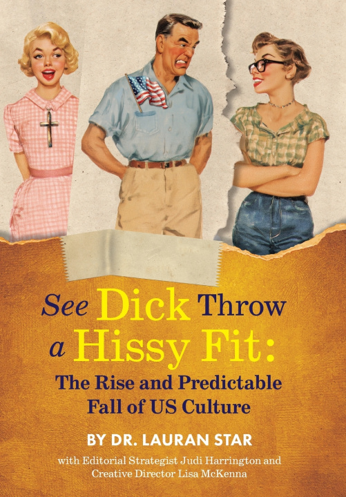 Kniha See Dick Throw a Hissy Fit Dr. Lauran Star