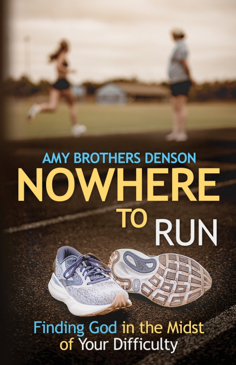 Knjiga Nowhere to Run Amy Brothers Denson
