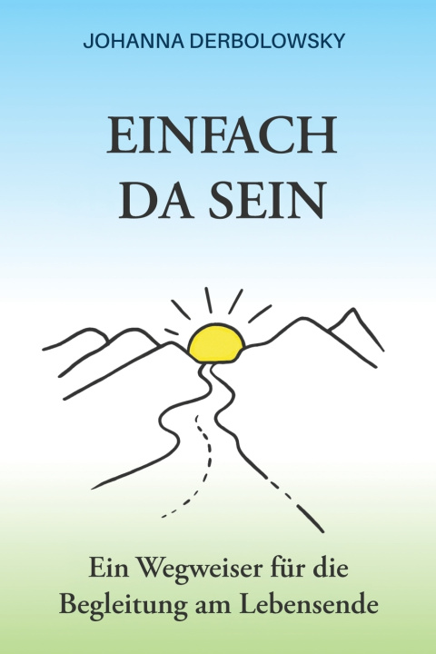 Kniha EINFACH Da SEIN Johanna Derbolowsky