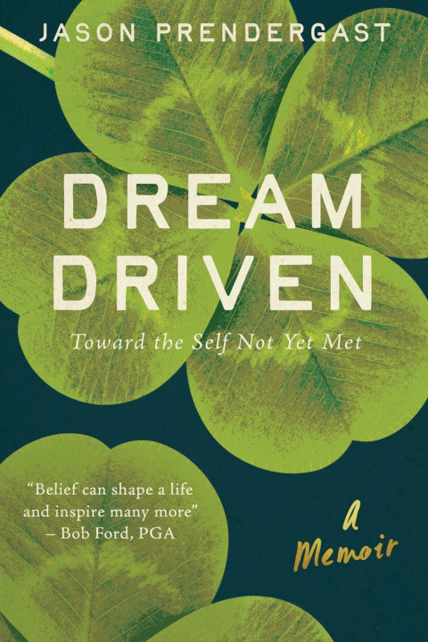 Kniha Dream Driven Jason Prendergast