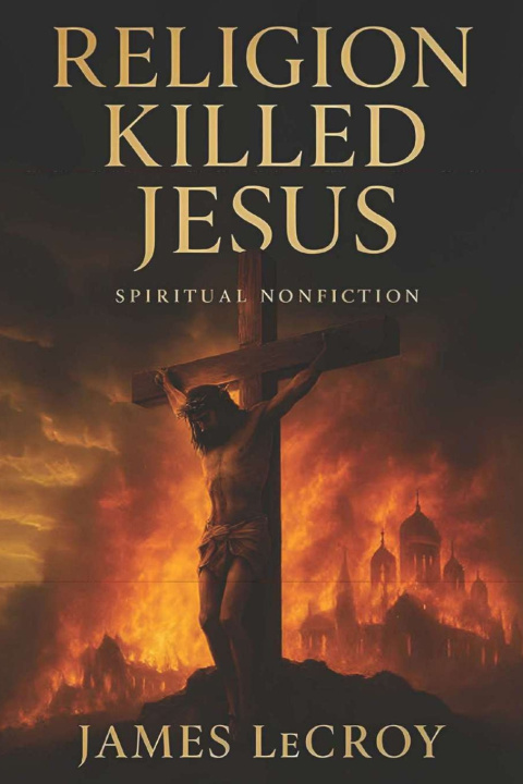 Kniha Religion Killed Jesus James R LeCroy