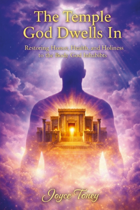 Kniha The Temple God Dwells In Joyce Toney