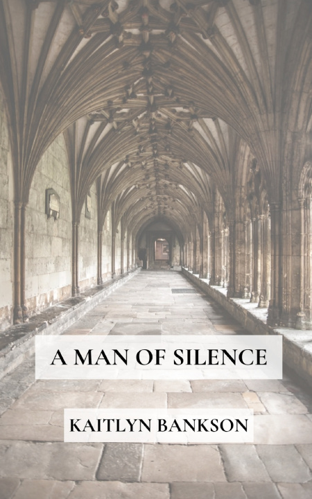 Kniha A Man of Silence Kaitlyn Bankson