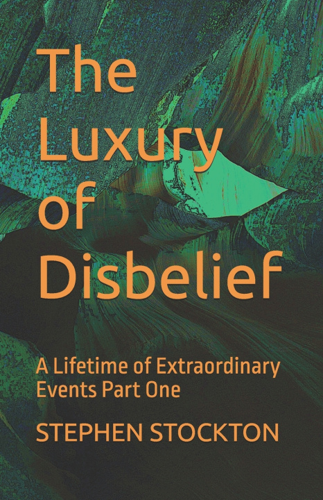 Kniha The Luxury of Disbelief STEPHEN ALAN STOCKTON