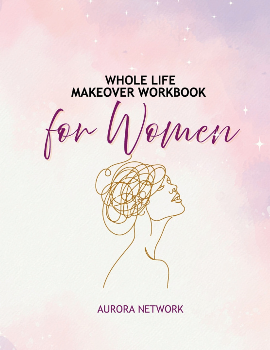 Kniha Whole Life Makeover Workbook For Women Candice Rockel