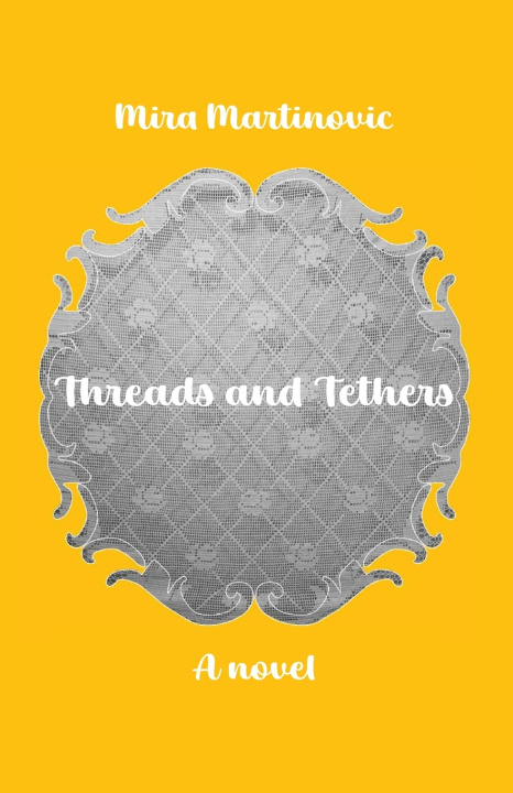Kniha Threads and Tethers Mira Martinovic