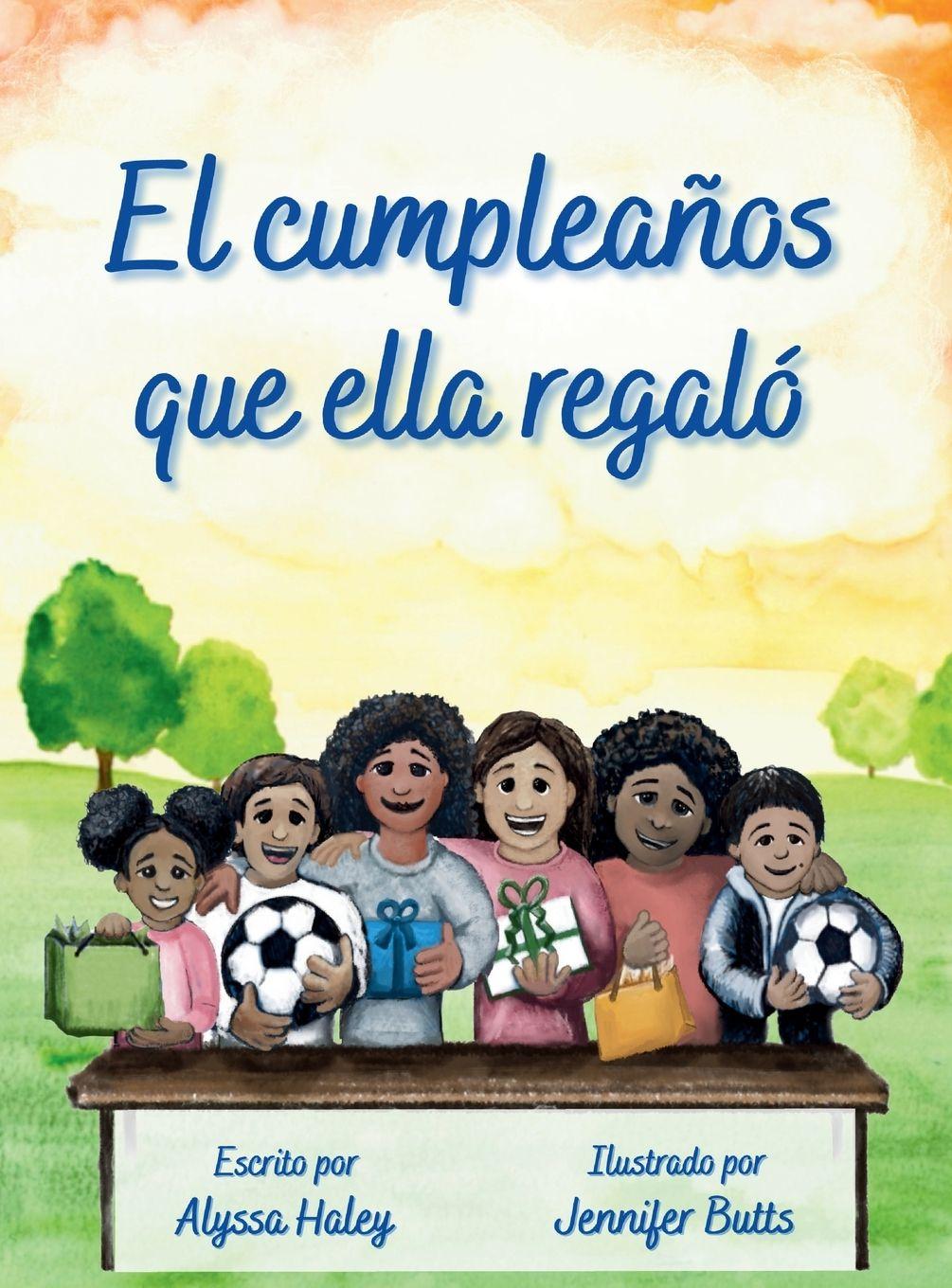 Knjiga El Cumpleaños Que Ella Regaló Alyssa Haley