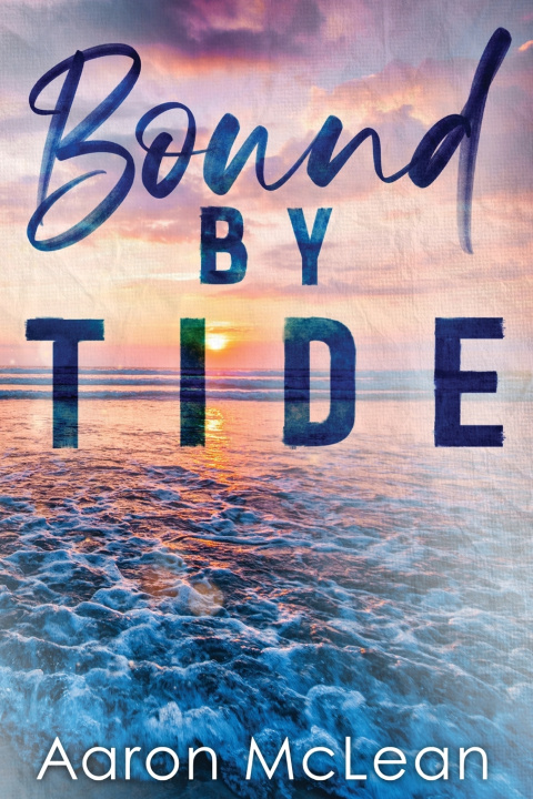 Kniha Bound by Tide Aaron McLean
