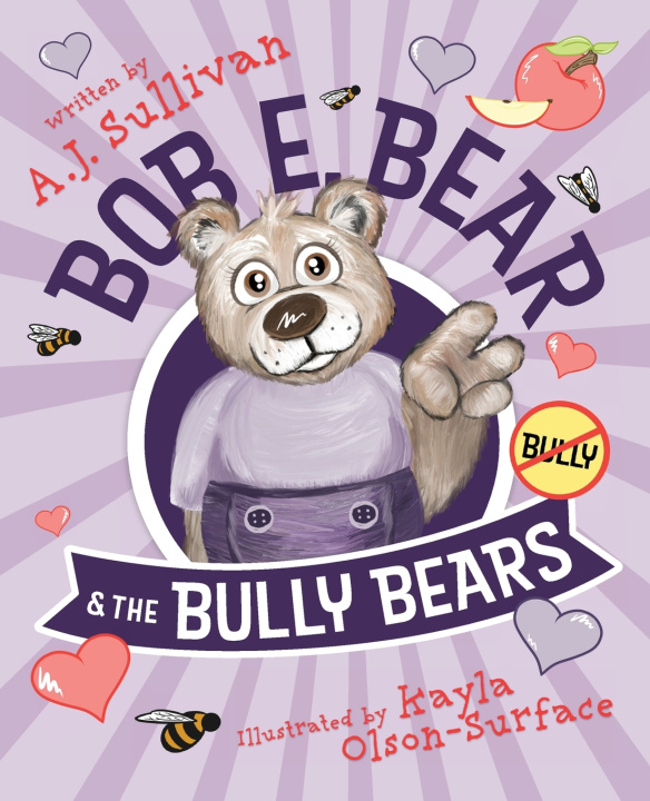Kniha Bob E. Bear & the Bully Bears AJ Sullivan