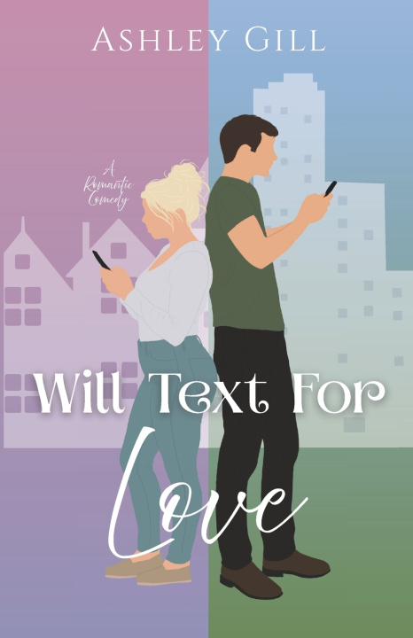 Kniha Will Text For Love Ashley Gill