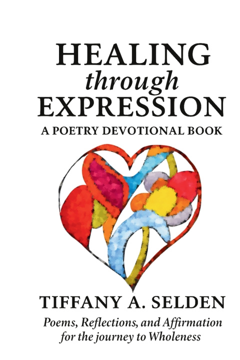 Kniha Healing Through Expression Tiffany A. Selden