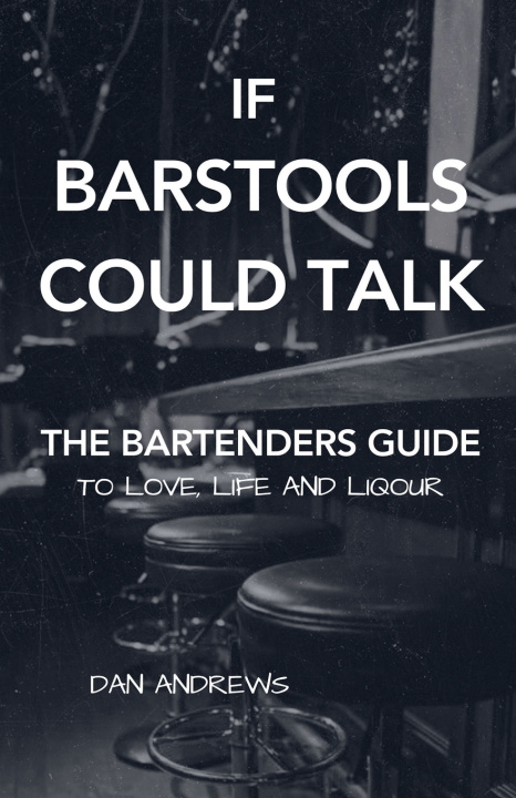 Knjiga If Barstools Could Talk Dan Andrews