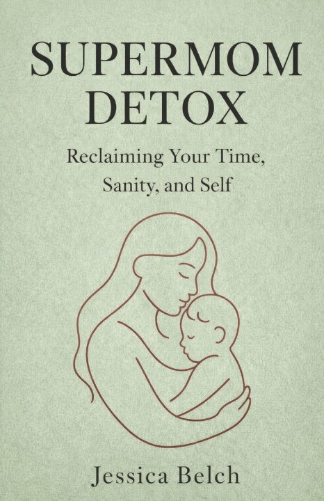 Boek The Supermom Detox Jessica Belch