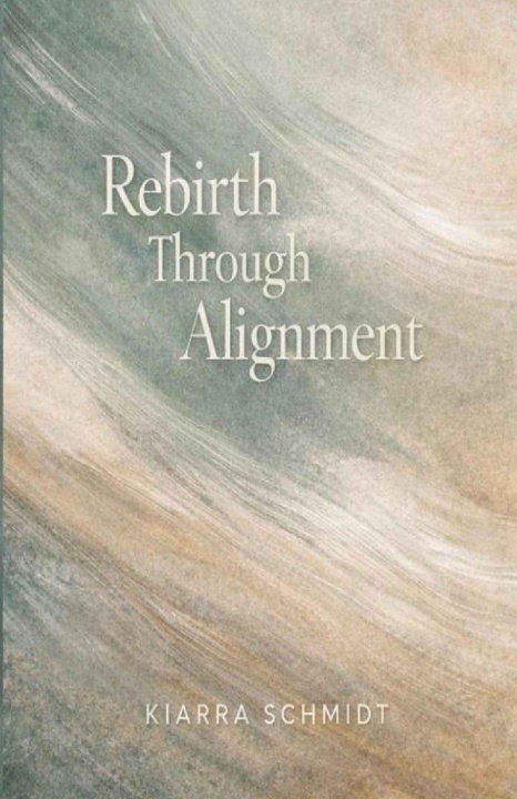 Kniha Rebirth Through Alignment 