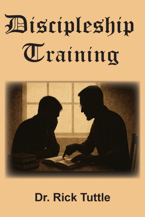 Kniha Discipleship Training Rick Tuttle