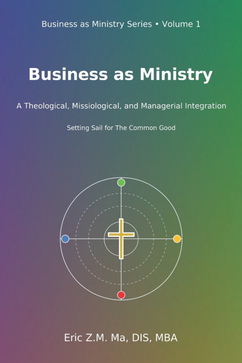 Kniha Business as Ministry Eric Z.M. Ma