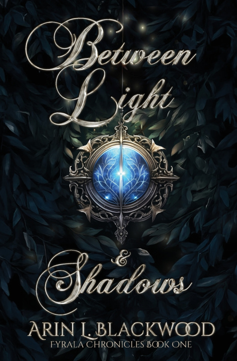 Kniha Between Light & Shadows Arin L Blackwood