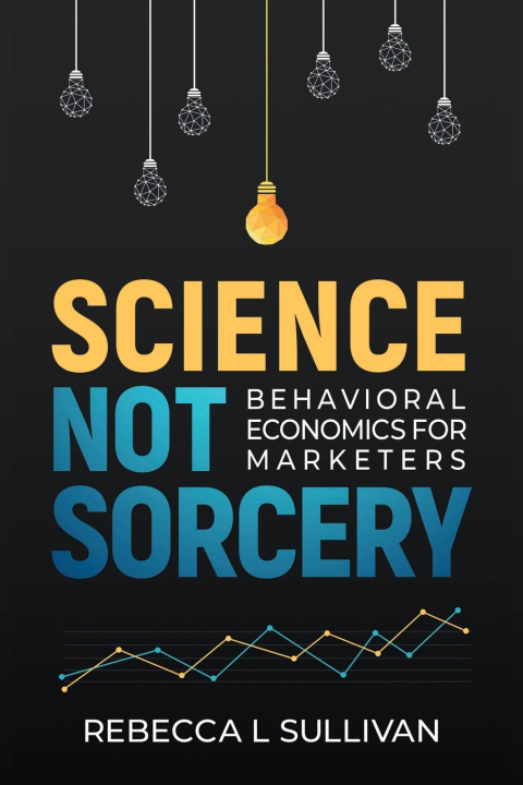 Kniha Science, Not Sorcery Rebecca L. Sullivan