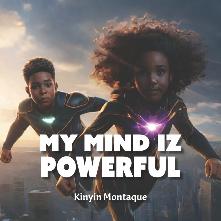 Kniha My Mind Iz Powerful Kinyin Montaque