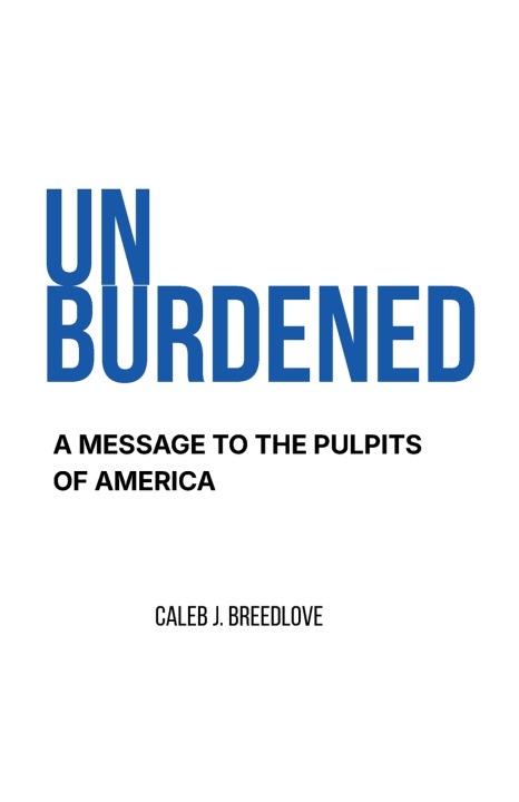 Kniha Unburdened Caleb J Breedlove