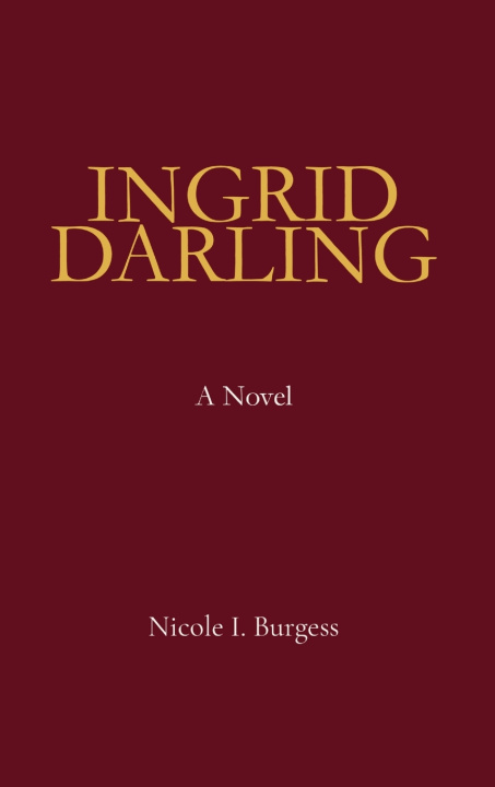 Kniha Ingrid Darling Nicole I. Burgess