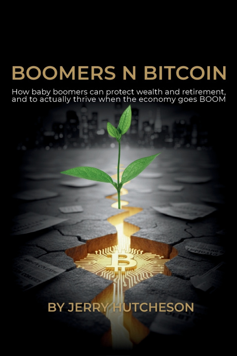 Kniha Boomers N Bitcoin Jerry Hutcheson