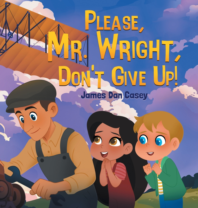 Kniha Please, Mr. Wright, Don't Give Up! James Dan Casey