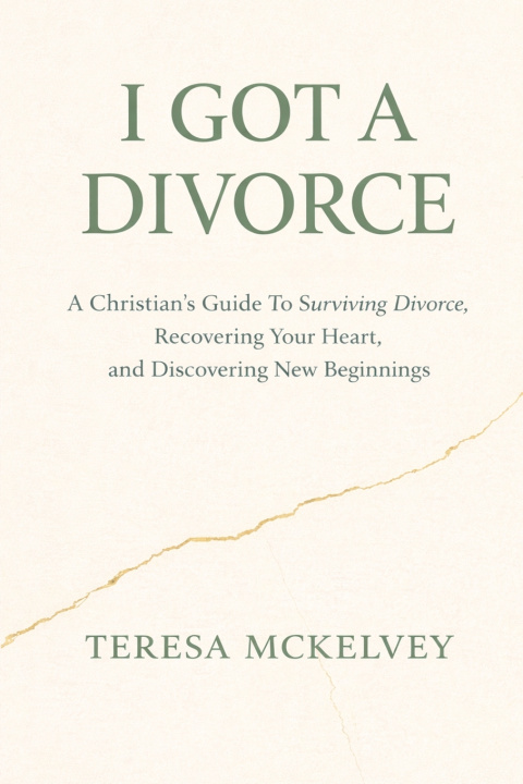 Knjiga I Got A Divorce Teresa M McKelvey