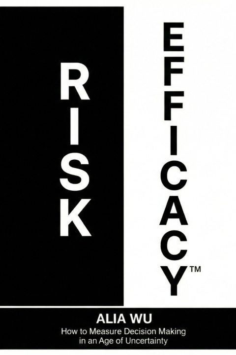 Kniha Risk Efficacy Alia Wu