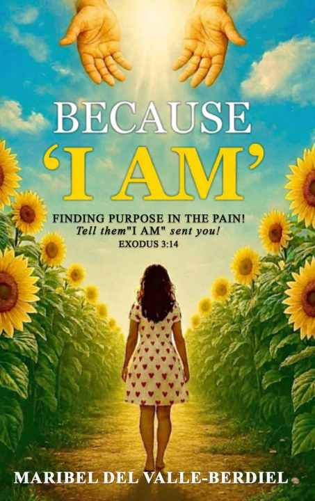 Kniha Because "I AM" Maribel Del Valle-Berdiel
