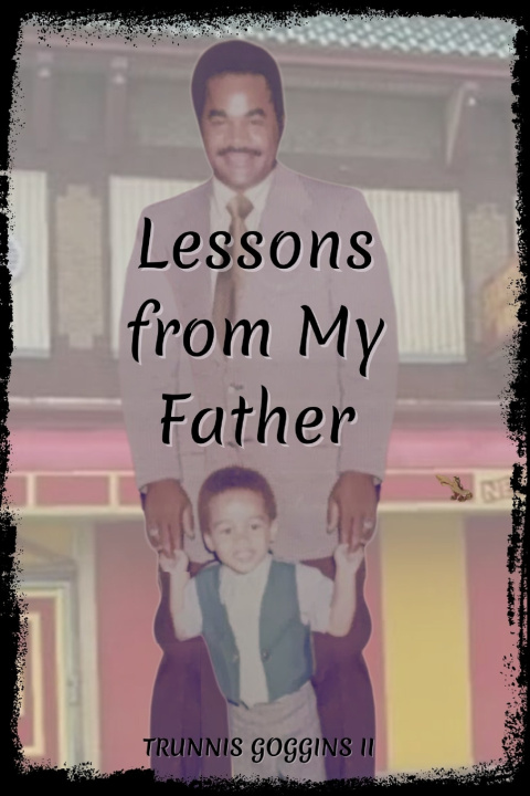 Kniha Lessons From My Father Trunnis Goggins